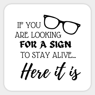 If You Are Looking For A Sign Suicide Prevention Awareness Sticker